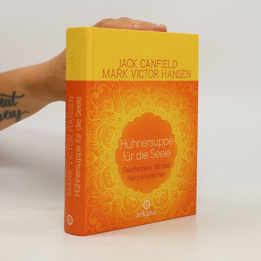 Jack Canfield Hühnersuppe für die Seele