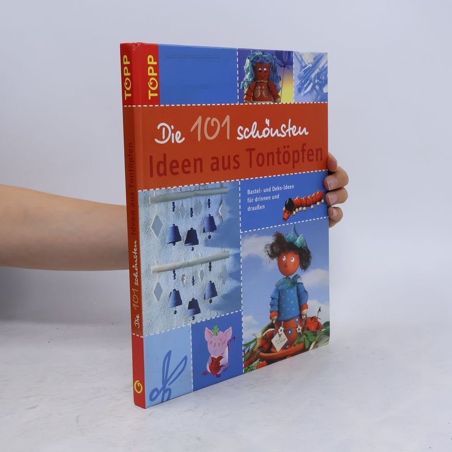Autorenkollektiv Die 101 schönsten Ideen aus Tontöpfen