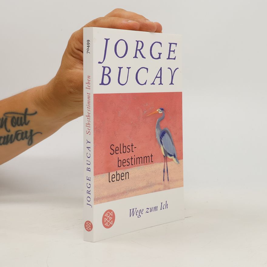 Jorge Bucay Selbstbestimmt leben