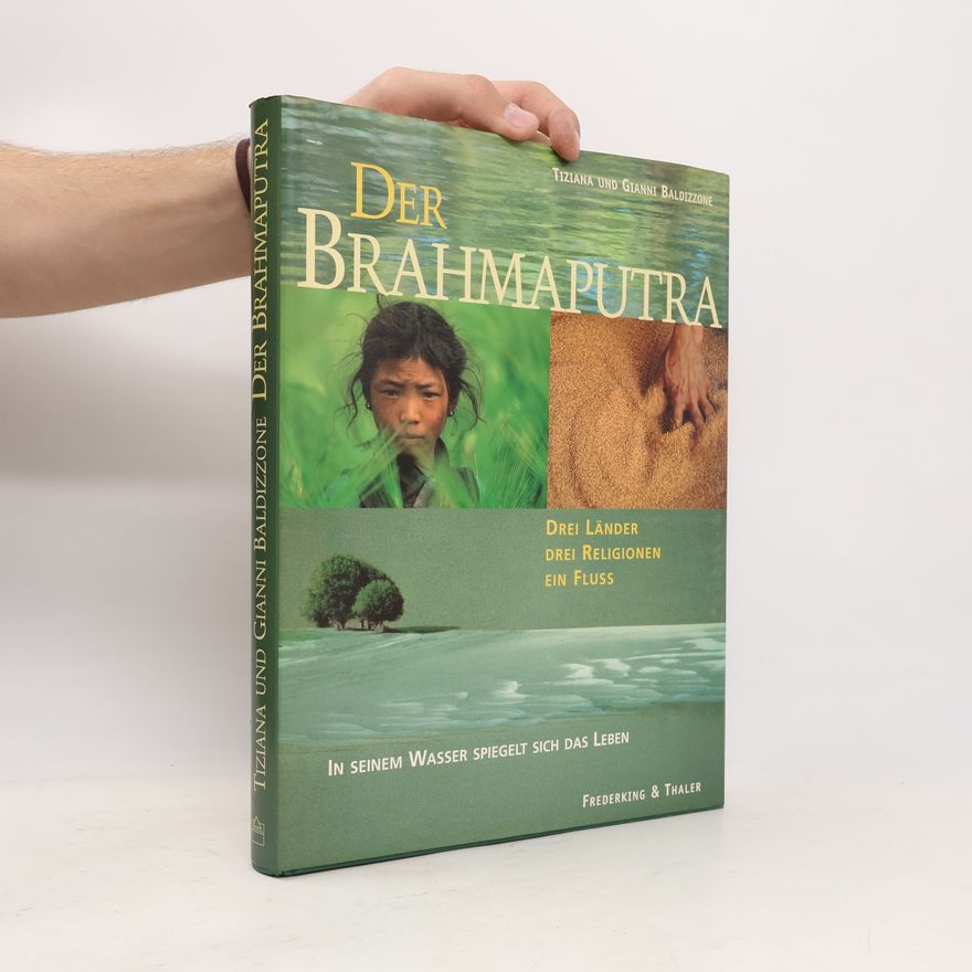 Tiziana Baldizzone Der Brahmaputra