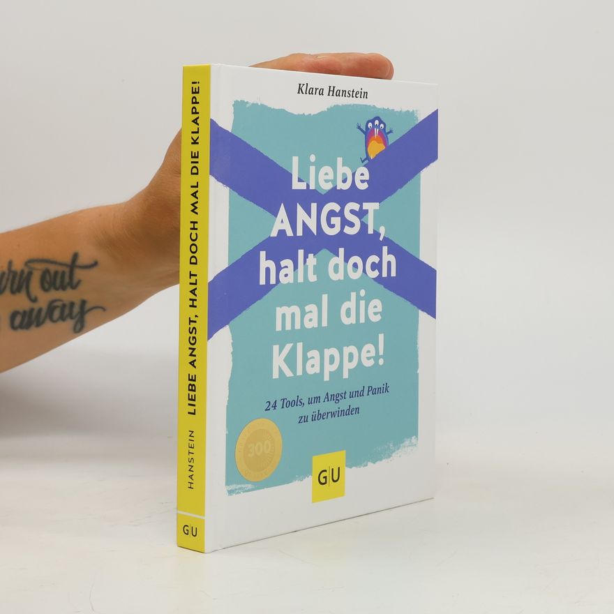 Klara Hanstein Liebe Angst, halt doch mal die Klappe!
