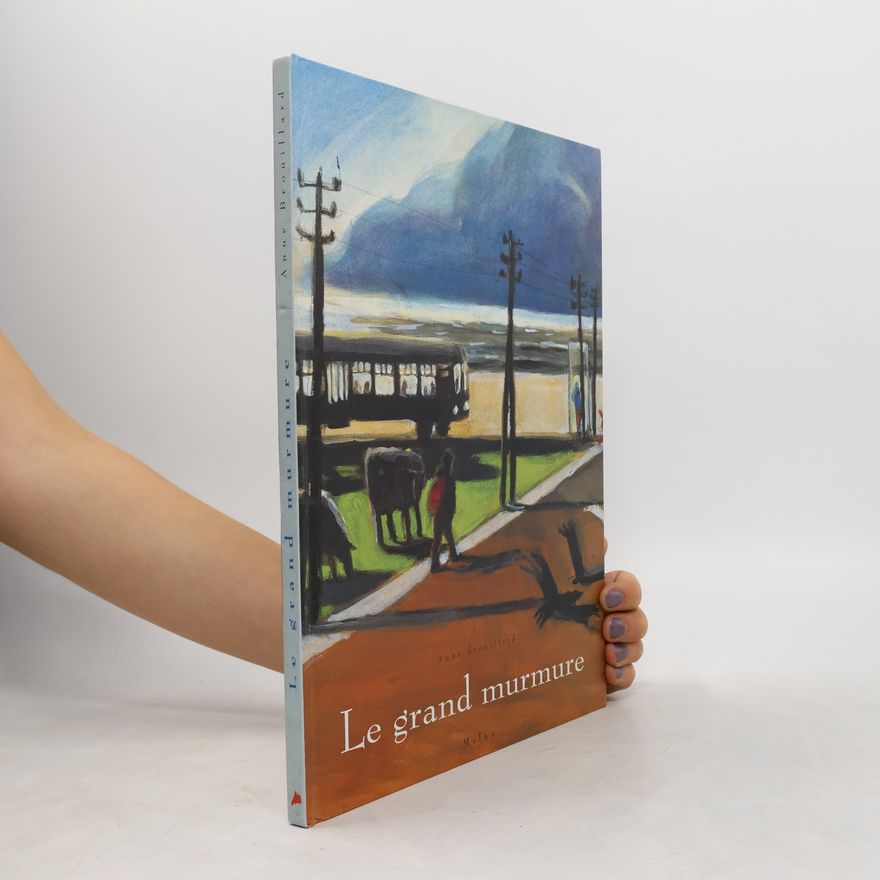 Anne Brouillard Le grand murmure