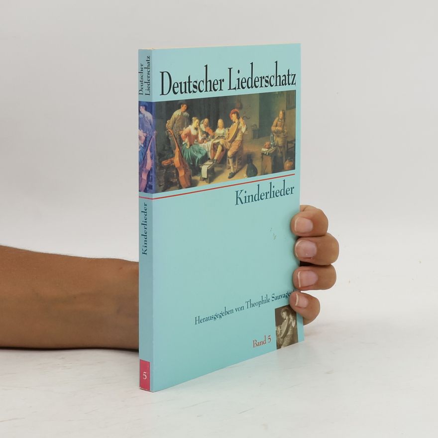 Theophile Sauvageot Deutscher Liederschatz 5. Kinderlieder