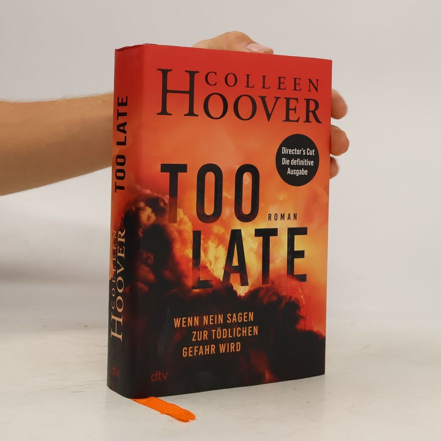 Colleen Hoover Too Late – Wenn Nein sagen zur tödlichen Gefahr wird