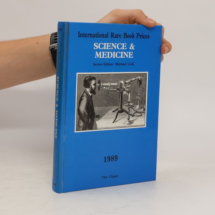 Michael Cole International Rare Book Prices - 1990: Science & Medicine