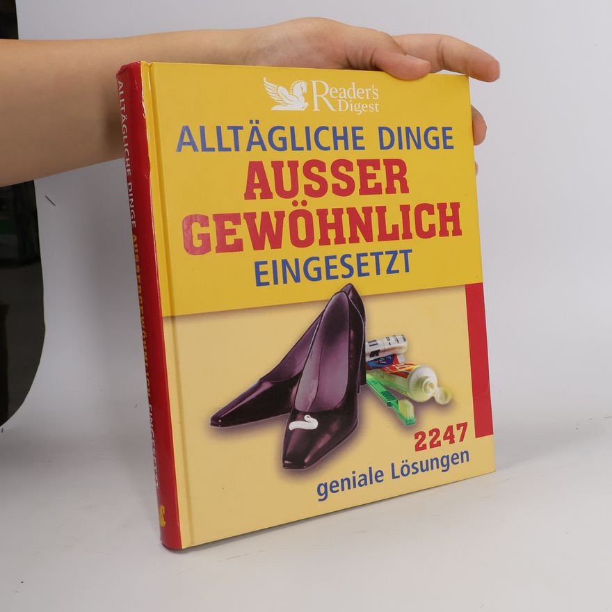 Autorenkollektiv Alltägliche Dinge aussergewöhnlich eingesetzt
