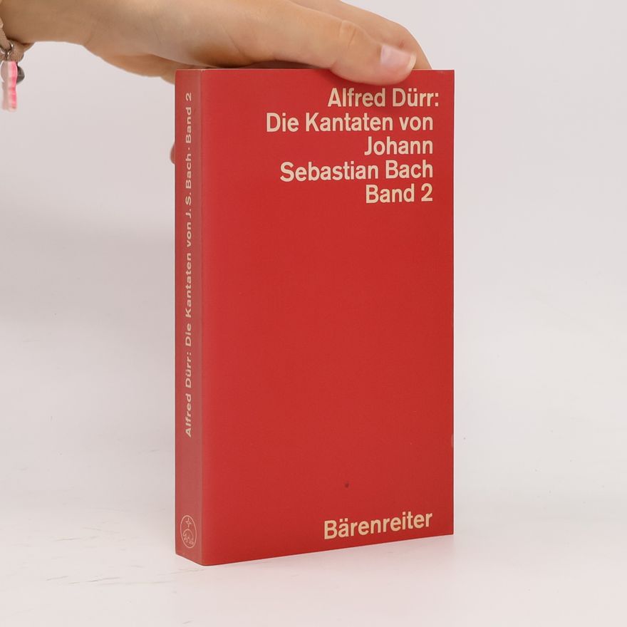 Alfred Dürr Die Kantaten von Johann Sebastian Bach. Bd. 2
