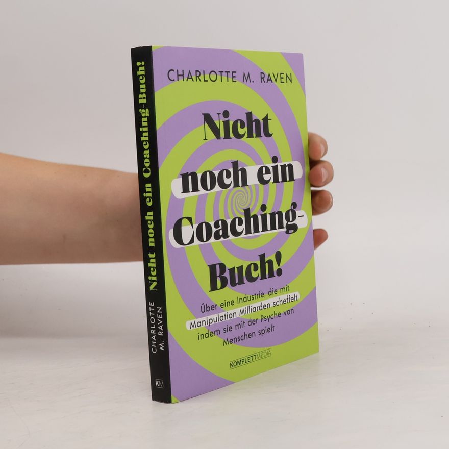 Charlotte M. Raven Nicht noch ein Coaching-Buch!