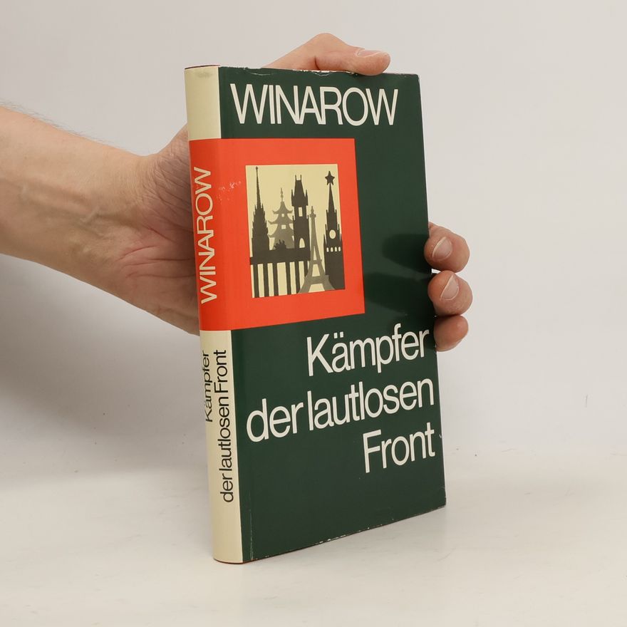 Ivan Winarow Kämpfer der lautlosen Front