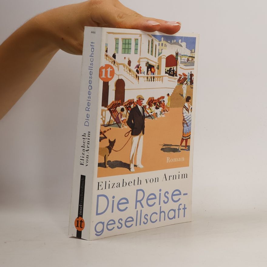 Elizabeth von Arnim Die Reisegesellschaft
