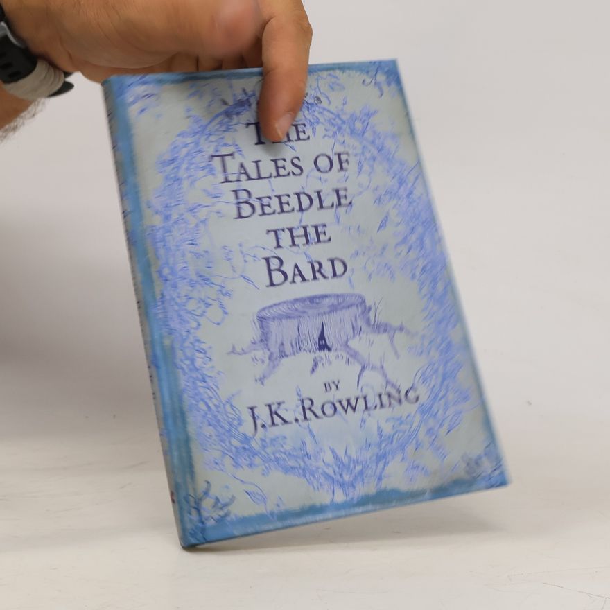 J. K. Rowling The Tales of Beedle the Bard