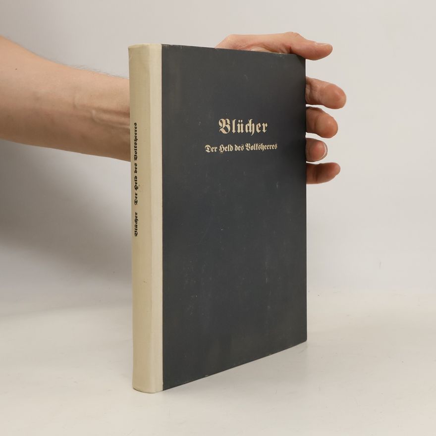 Various authors Blücher der Held des Volksheeres
