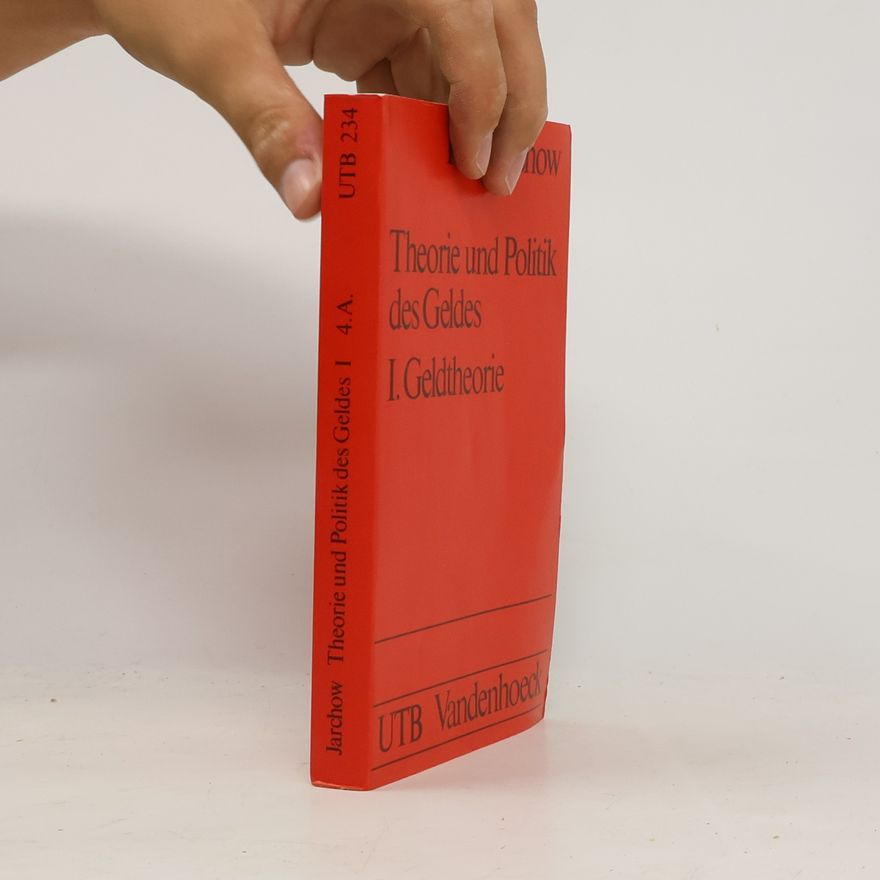 Hans-Joachim Jarchow UTB - 1: Theorie und Politik des Geldes