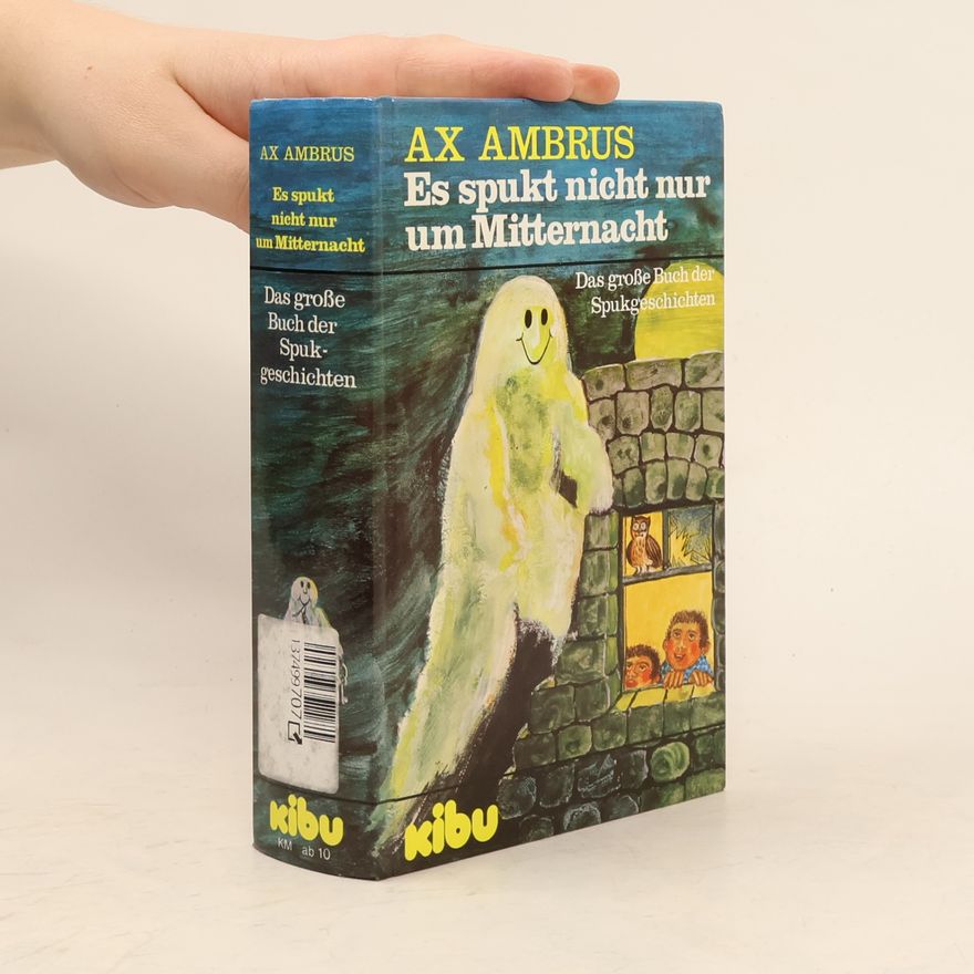 Ax Ambrus Es spukt nicht nur um Mitternacht