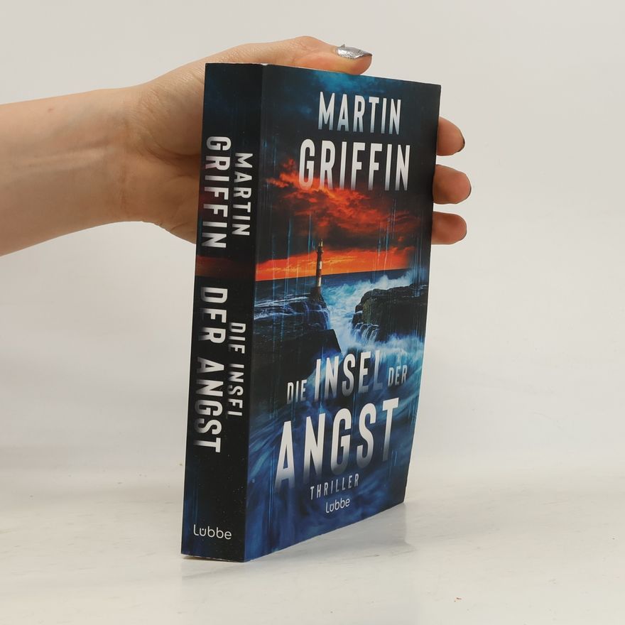 Martin Griffin Die Insel der Angst. Thriller. Eine einsame Insel, fünf Menschen und ein Mörder