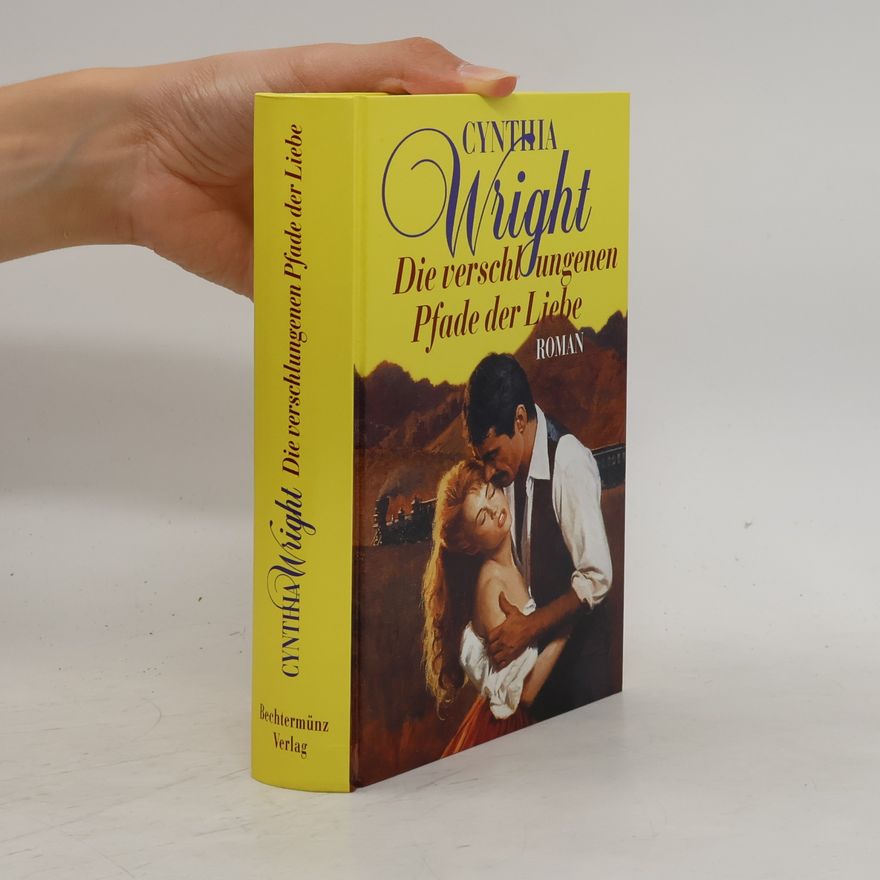 Cynthia Wright Die verschlungenen Pfade der Liebe