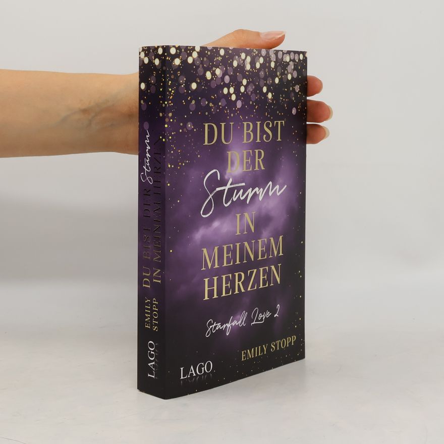 Emily Stopp Du bist der Sturm in meinem Herzen. Starfall Love 2