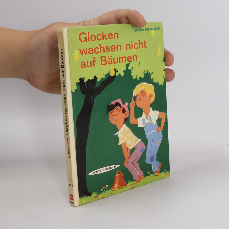 Walter Gronemann Glocken wachsen nicht auf Bäumen