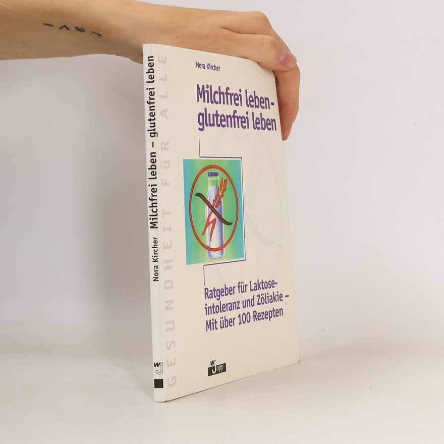 Nora Kircher Milchfrei leben, glutenfrei leben