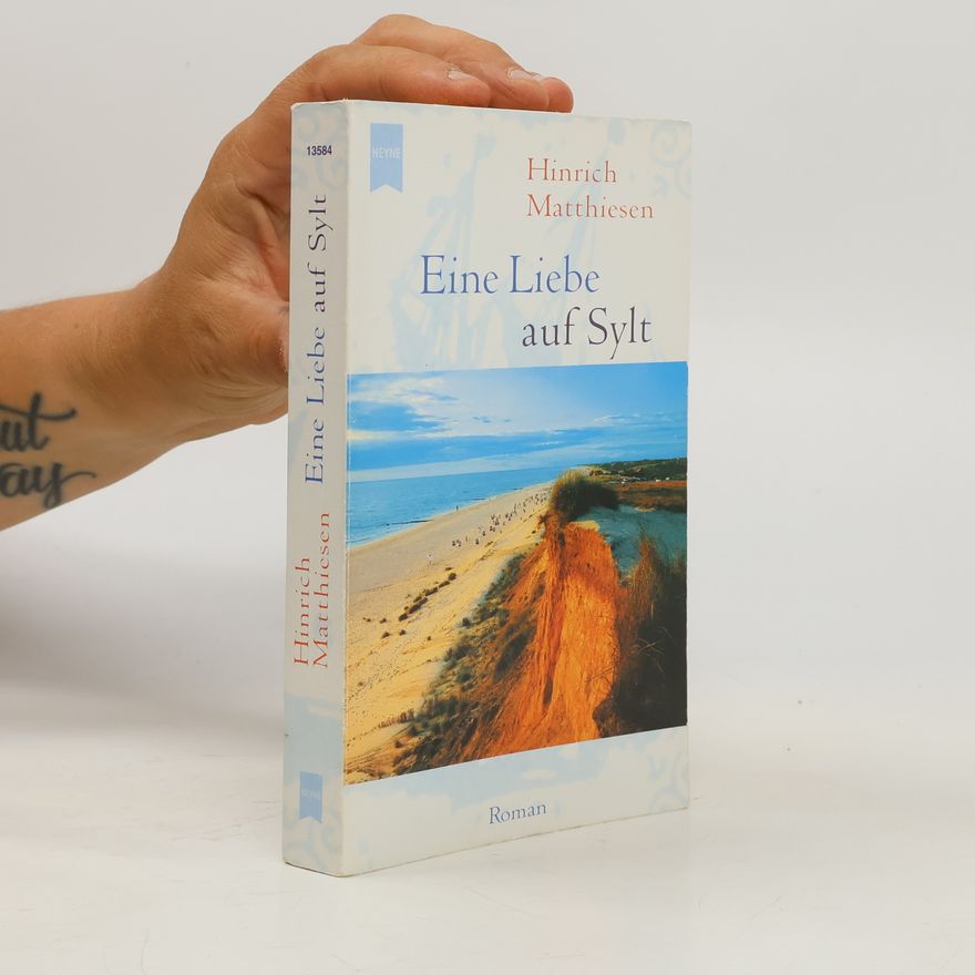 Hinrich Matthiesen Eine Liebe auf Sylt
