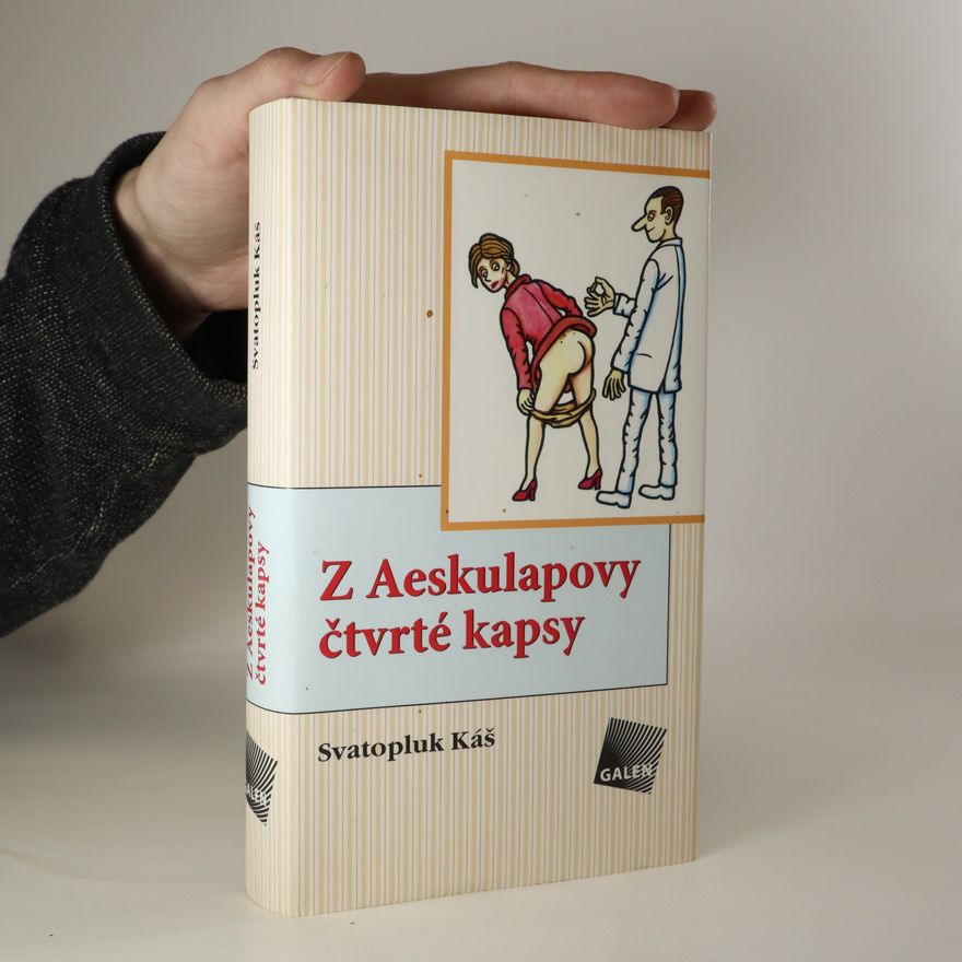 Svatopluk Káš Z Aeskulapovy čtvrté kapsy
