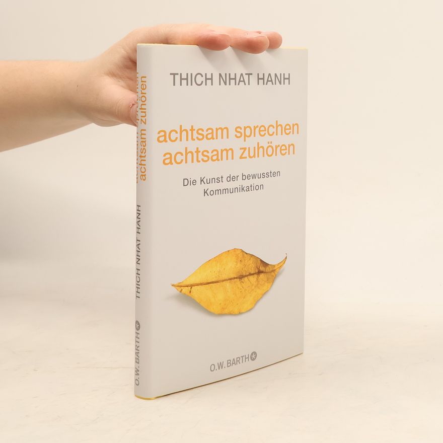 Thích Nhất Hạnh Achtsam sprechen - achtsam zuhören