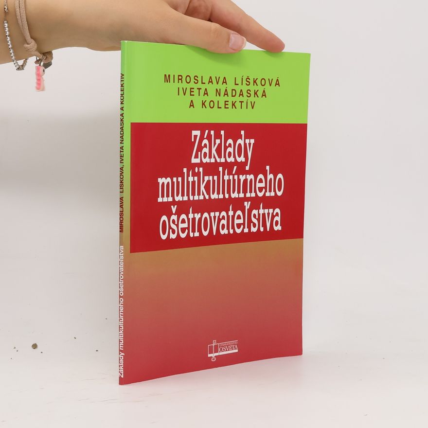 Miroslava Líšková Základy multikultúrneho ošetrovateľstva