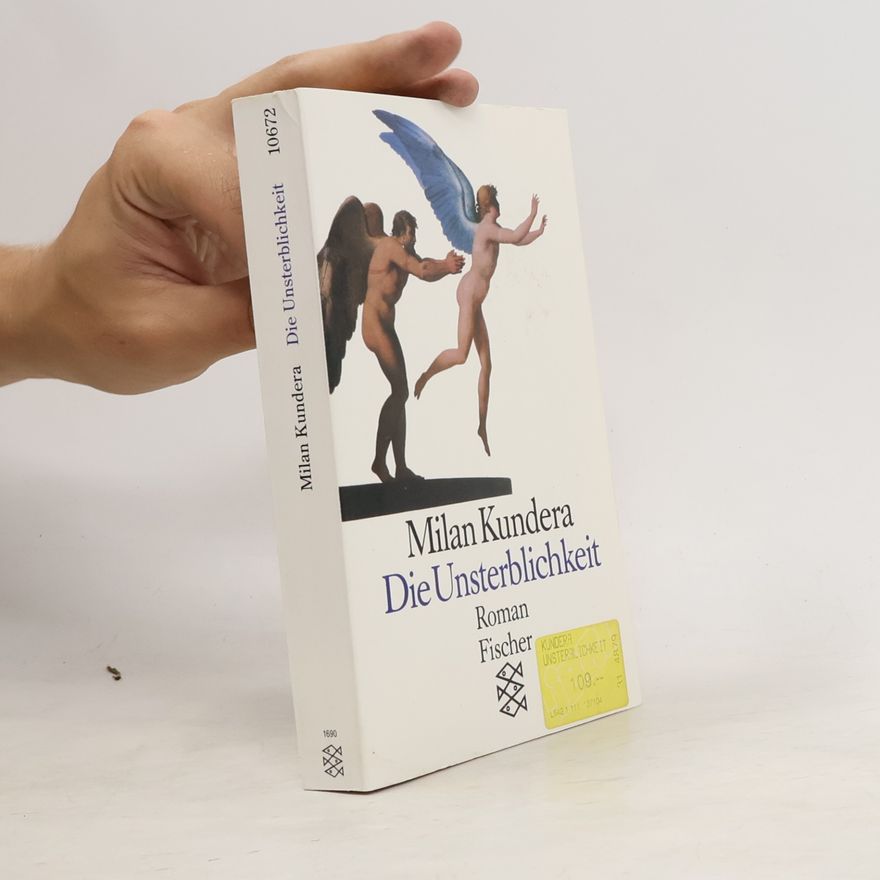 Milan Kundera Die Unsterblichkeit