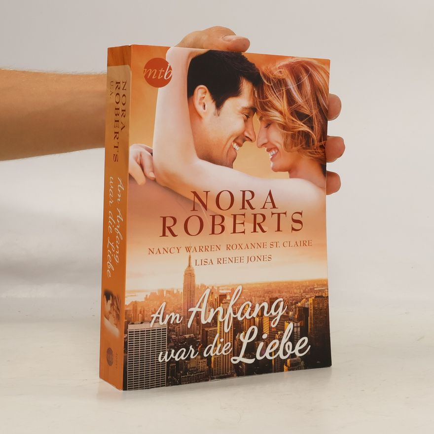 Nora Roberts Am Anfang war die Liebe