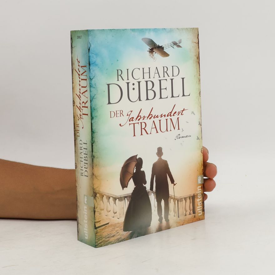 Richard Dübell Der Jahrhunderttraum