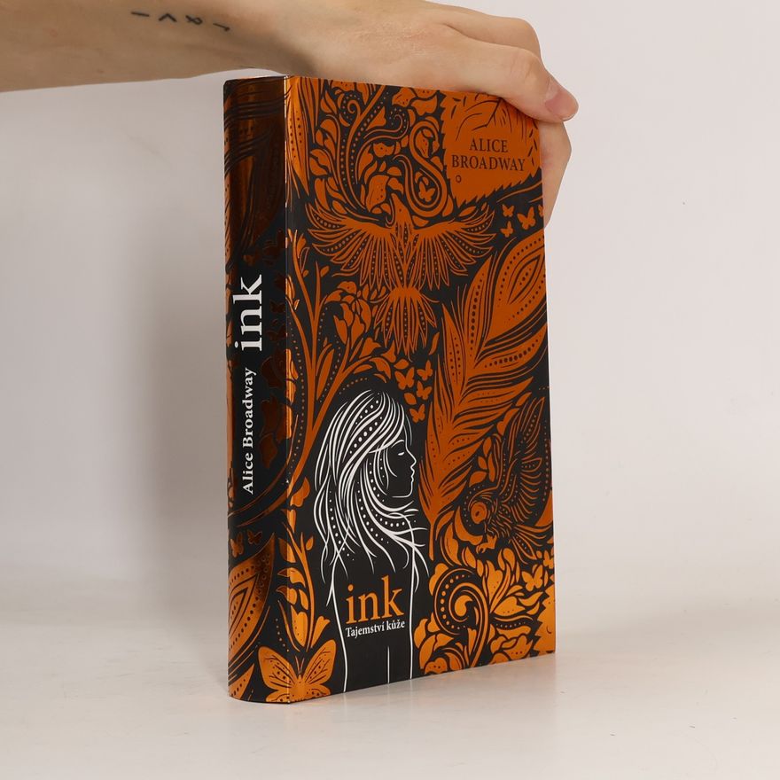 Alice Broadway Ink. Tajemství kůže