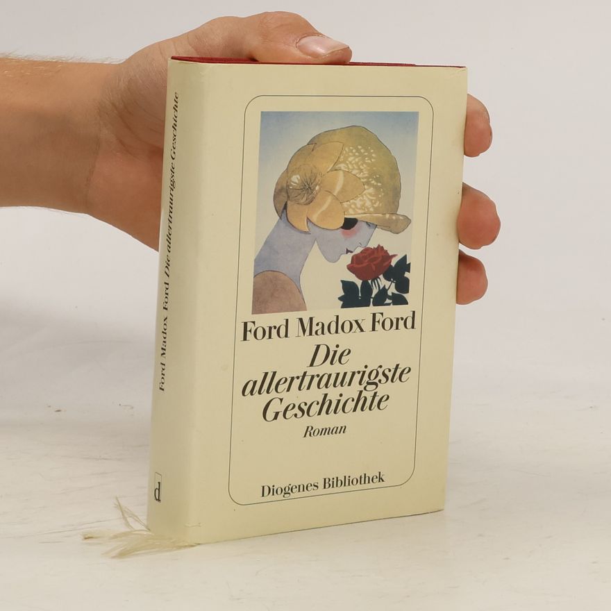 Ford Madox Ford Die allertraurigste Geschichte