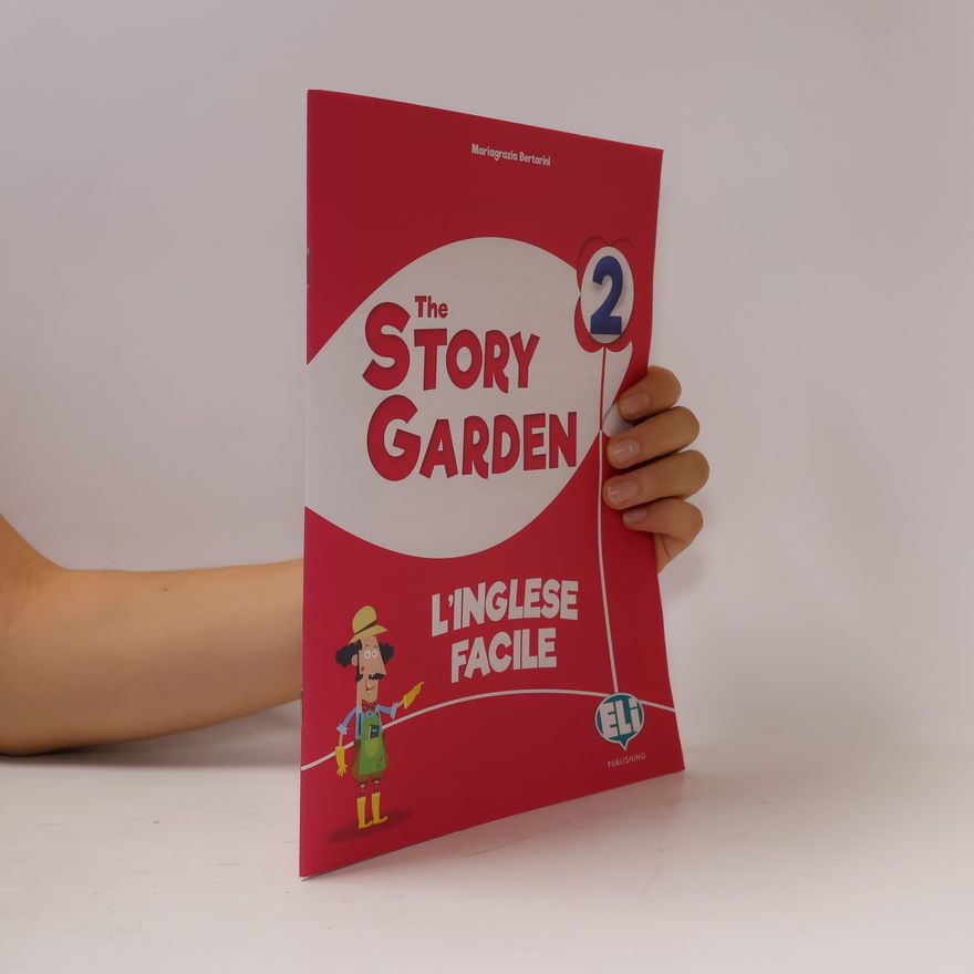 Mariagrazia Bertarini The Story Garden 2. L'Inglese Facile