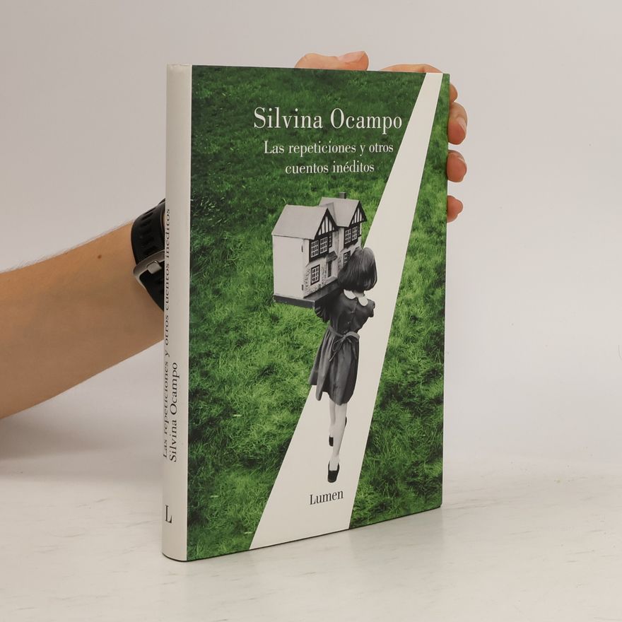 Silvina Ocampo Las repeticiones y otros cuentos inéditos