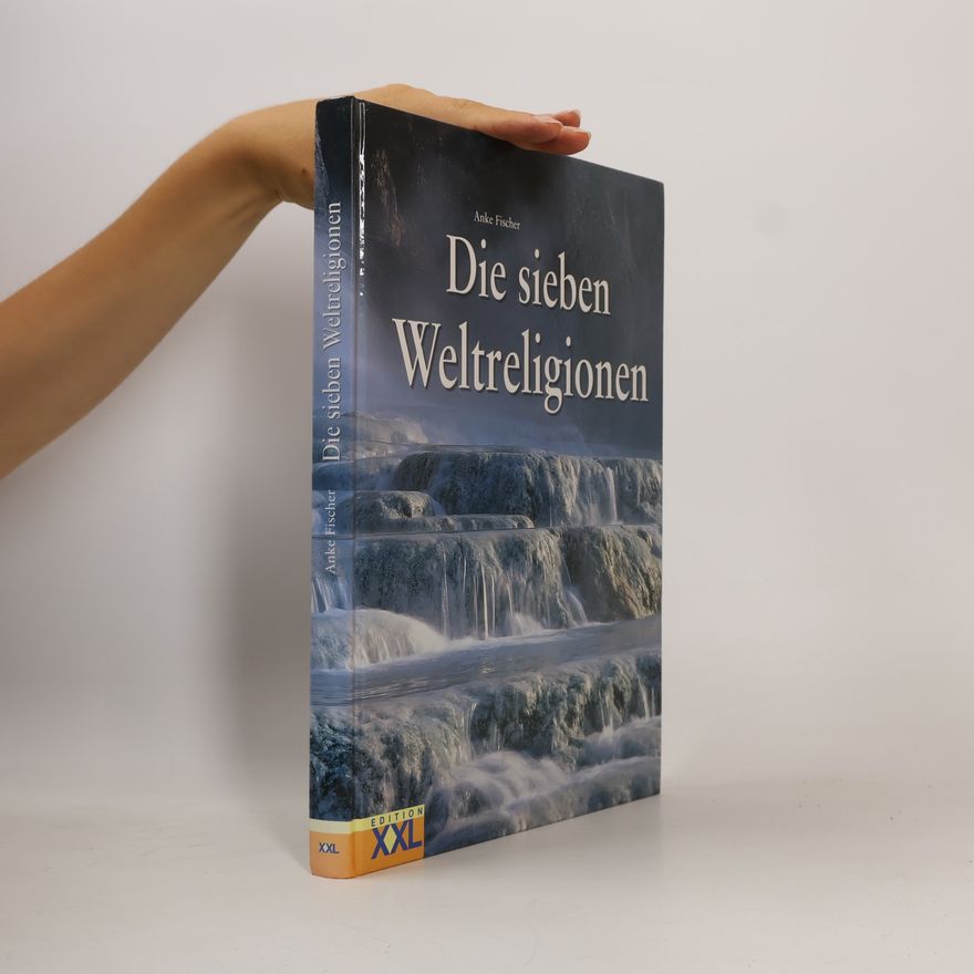 Anke Fischer Die 7 Weltreligionen