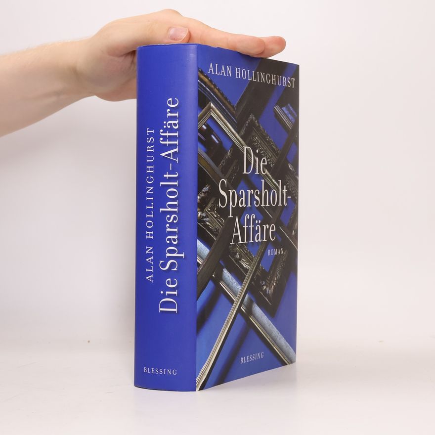 Alan Hollinghurst Die Sparsholt-Affäre