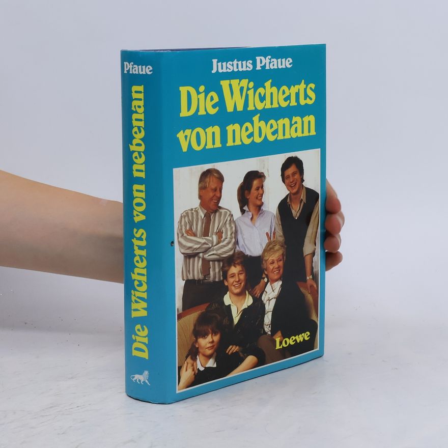 Justus Pfaue Die Wicherts von nebenan