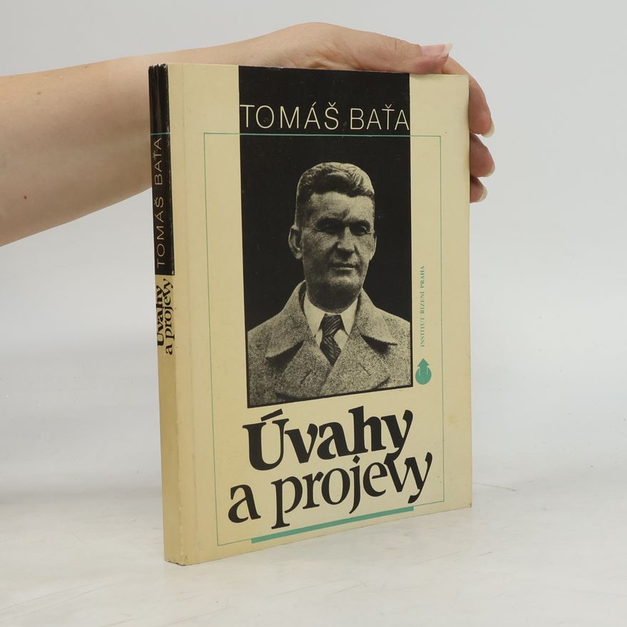 Tomáš Baťa Úvahy a projevy