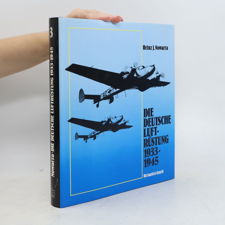 Heinz J. Nowarra Die deutsche Luftrüstung 1933 - 1945. Band 3