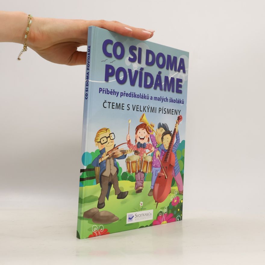 Bedřich Králík Co si doma povídáme: Příběhy předškoláků a malých školáků : čteme s velkými písmeny
