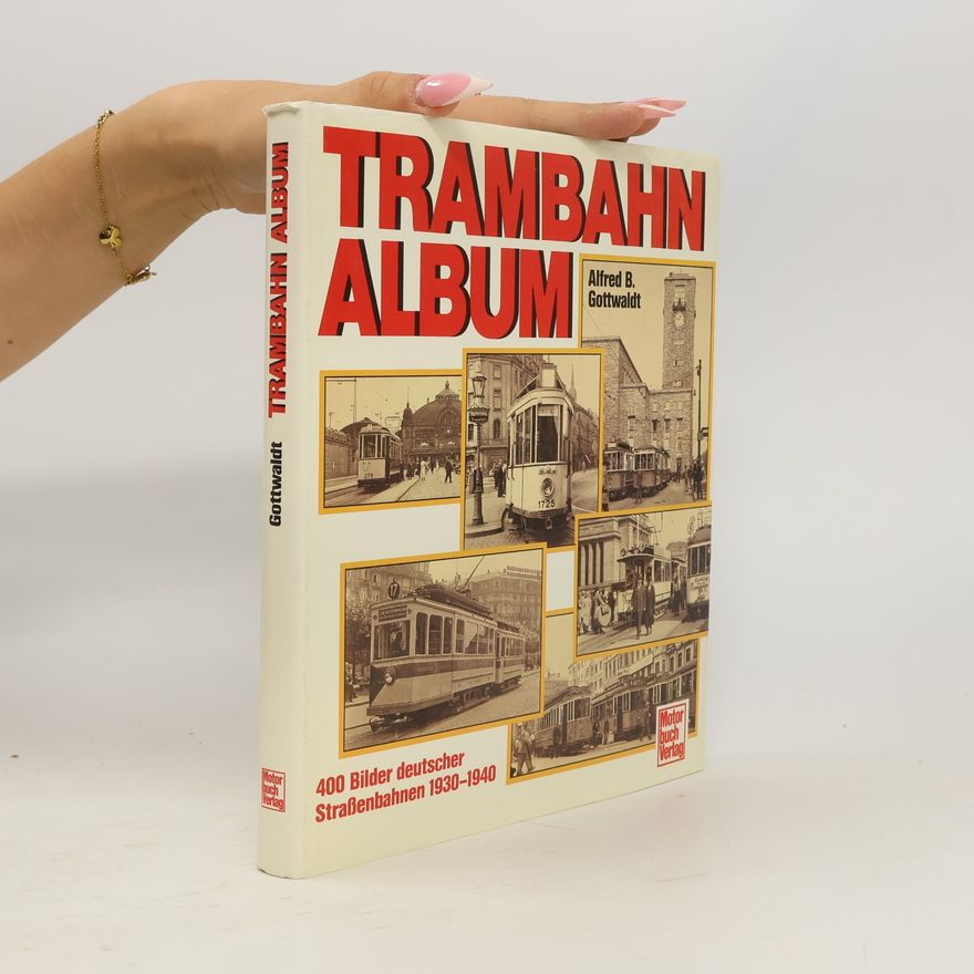 Alfred Gottwaldt Trambahn-Album