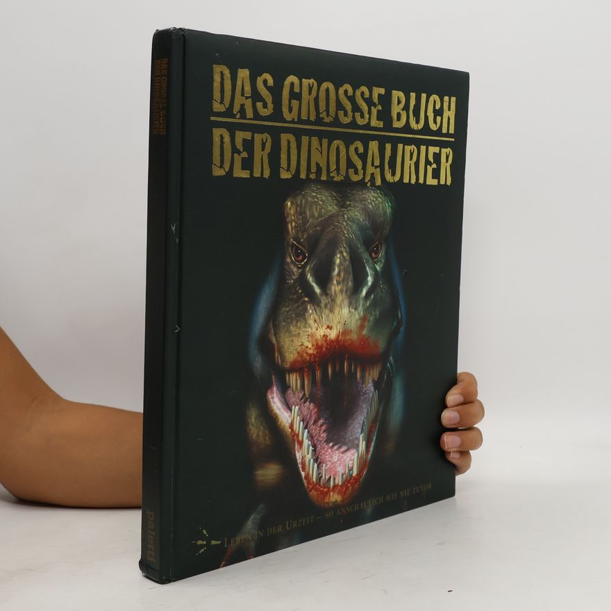 Various authors Das grosse Buch der Dinosaurier