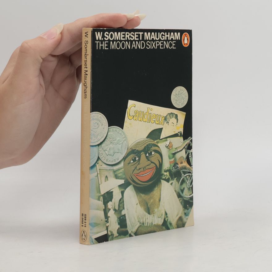 W Somerset Maugham The Moon and Sixpence