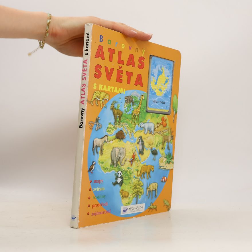 Collectif d'auteurs Barevný atlas světa - s kartami - mapy, zvířata, rostliny, prostředí, zajímavosti