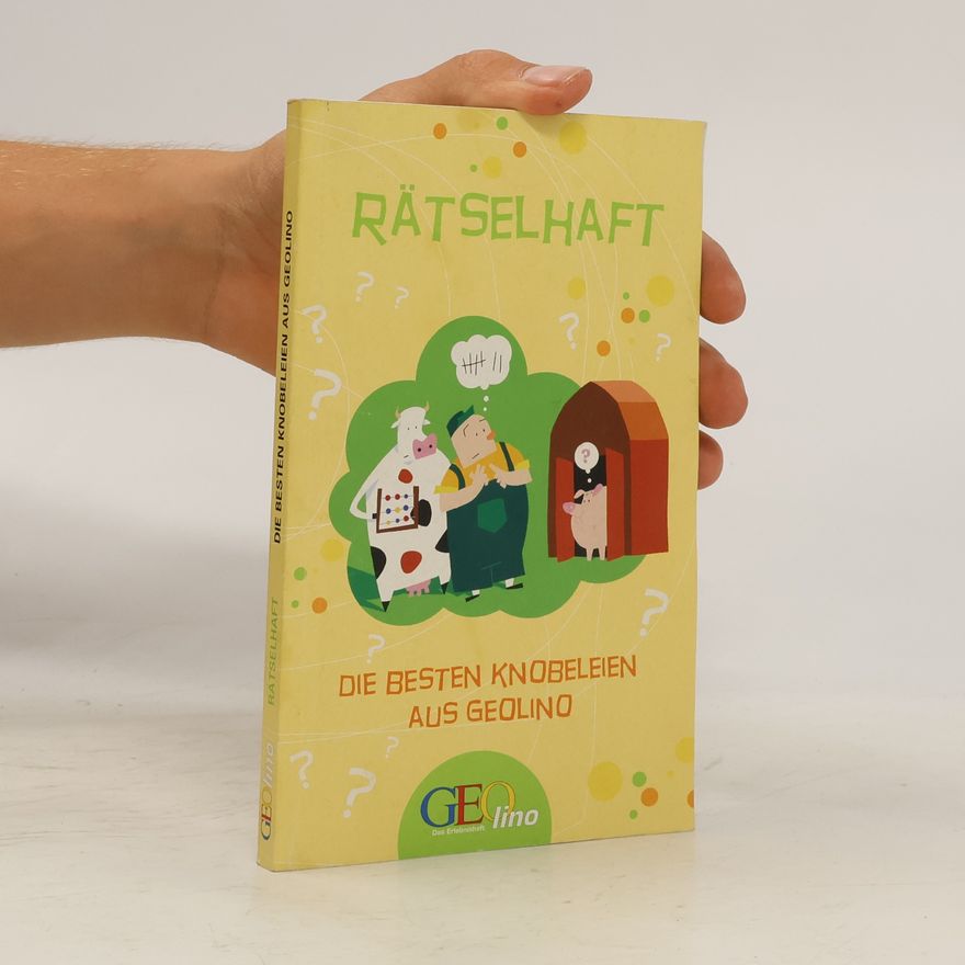 Autorenkollektiv Rätselhaft – Die besten Knobeleien aus GeoLino