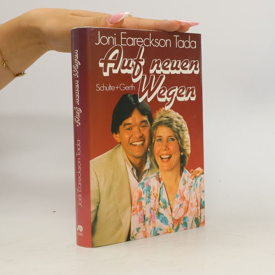 Joni Eareckson Tada Auf neuen Wegen