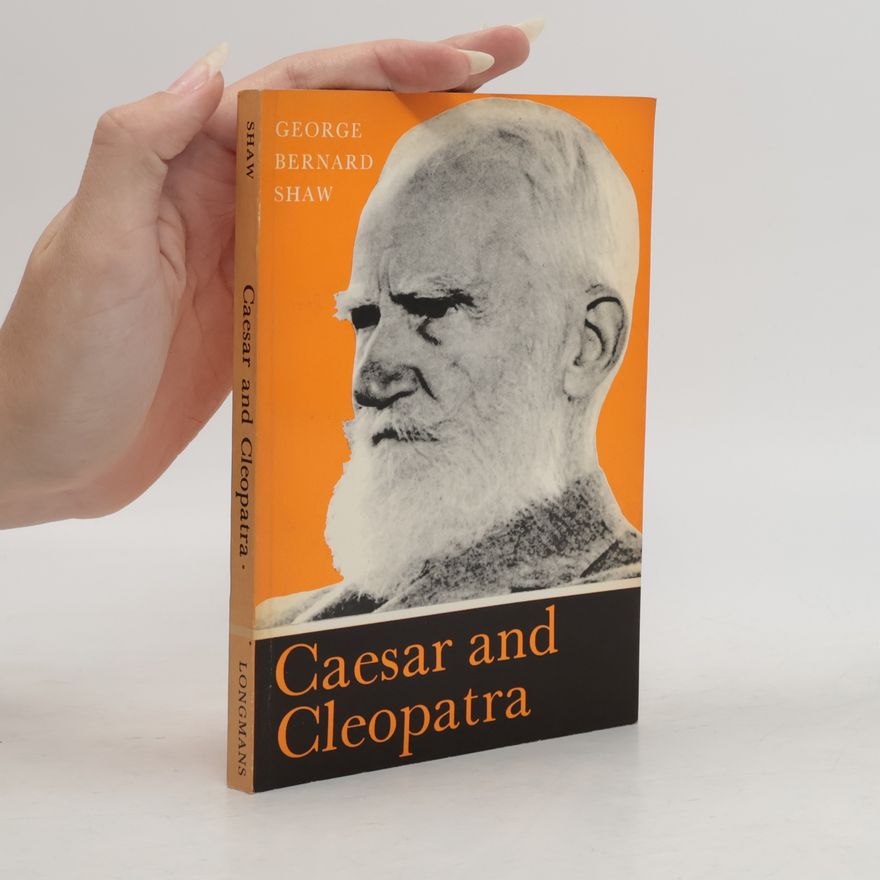 George Bernard Shaw Caesar and Cleopatra