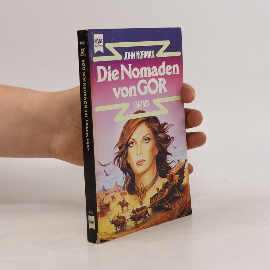 John Norman Die Nomaden von Gor. 4. Band des GOR- Zyklus. Roman.