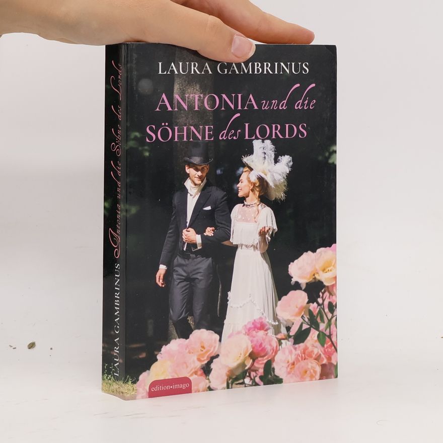 Laura Gambrinus Antonia und die Söhne des Lords