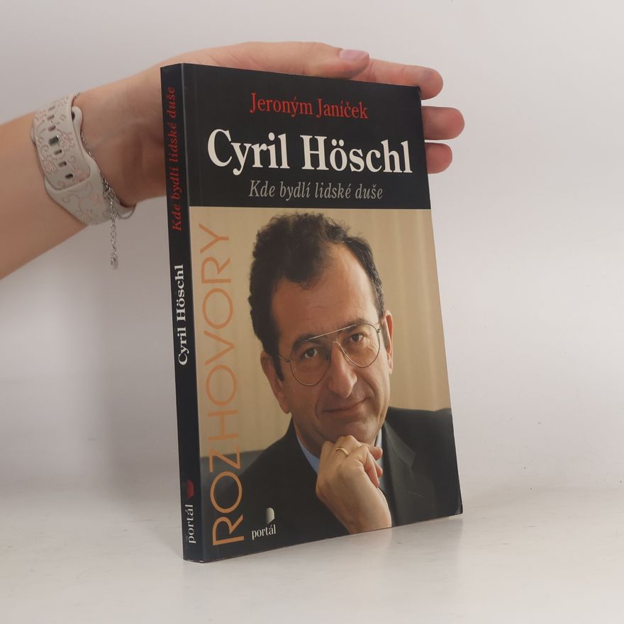 Jeroným Janíček Cyril Höschl. Kde bydlí lidské duše